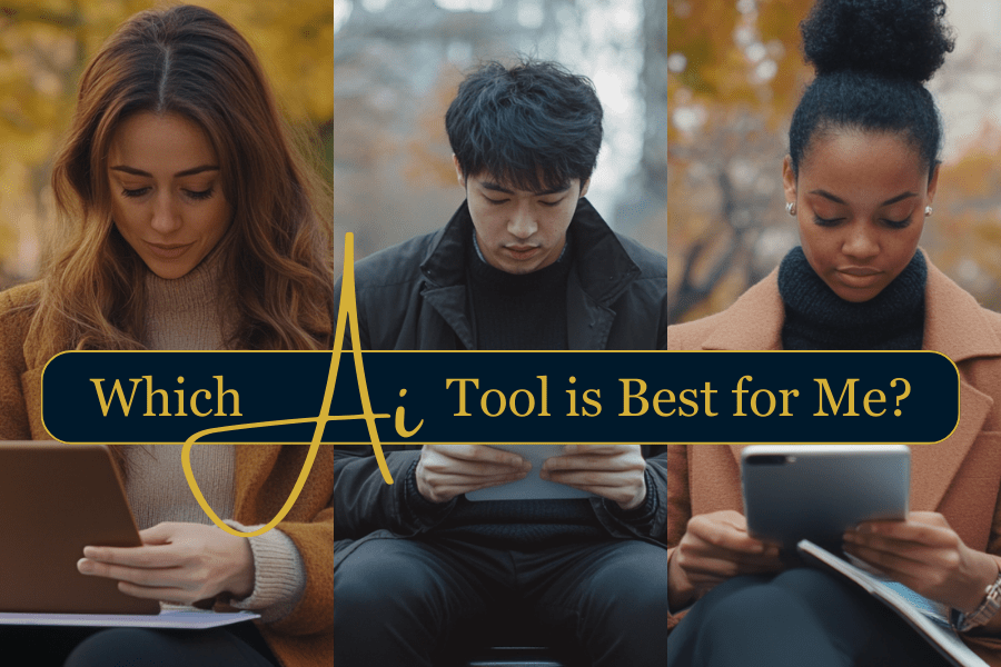 Which AI Tool is Best for Me