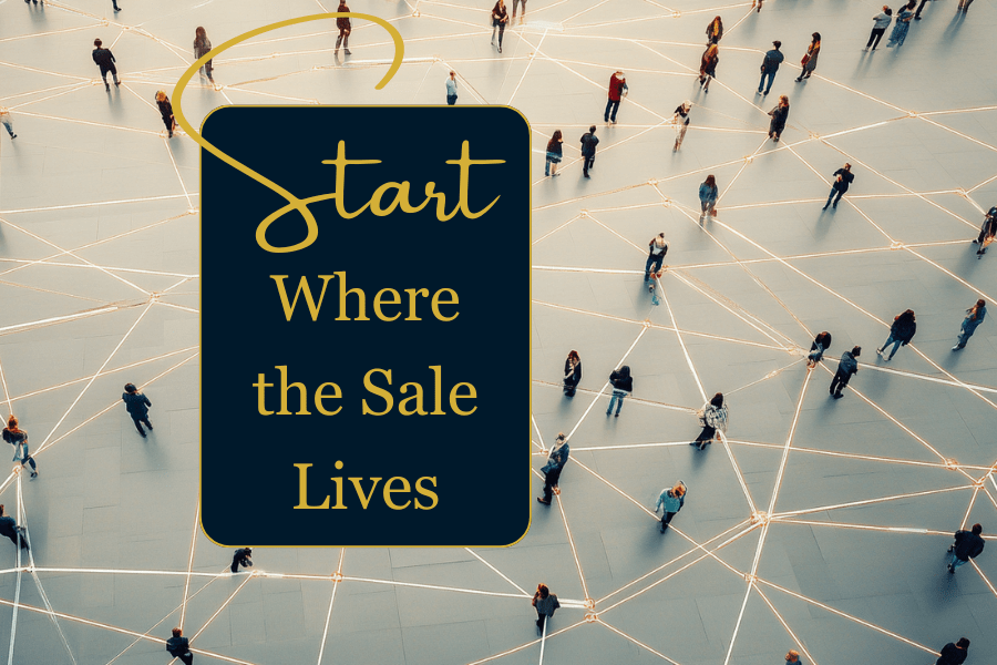 Start Where the Sale Lives